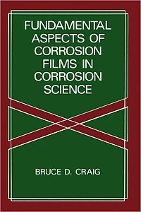 Fundamental Aspects of Corrosion Films Science