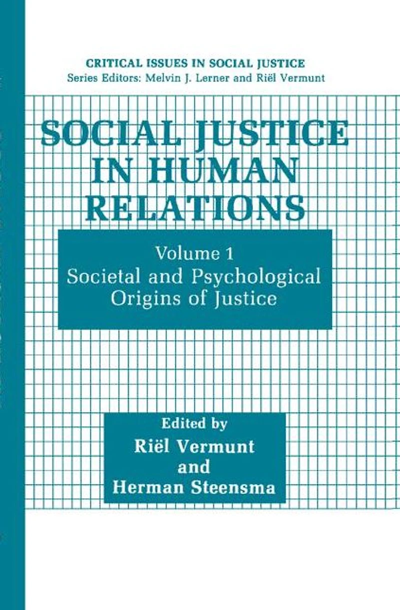 Social Justice in Human Relations: Volume 1: Societal and Psychological Origins of Justice