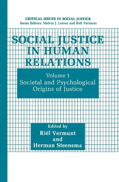 Social Justice in Human Relations: Volume 1: Societal and Psychological Origins of Justice