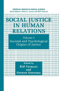 Social Justice in Human Relations: Volume 1: Societal and Psychological Origins of Justice
