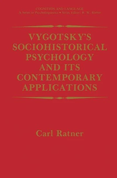 Vygotsky's Sociohistorical Psychology and its Contemporary Applications
