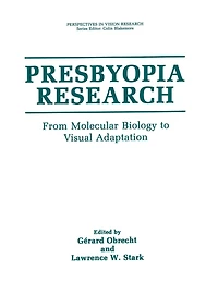 Presbyopia Research: From Molecular Biology to Visual Adaptation