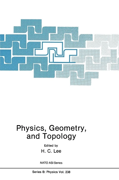 Physics, Geometry and Topology