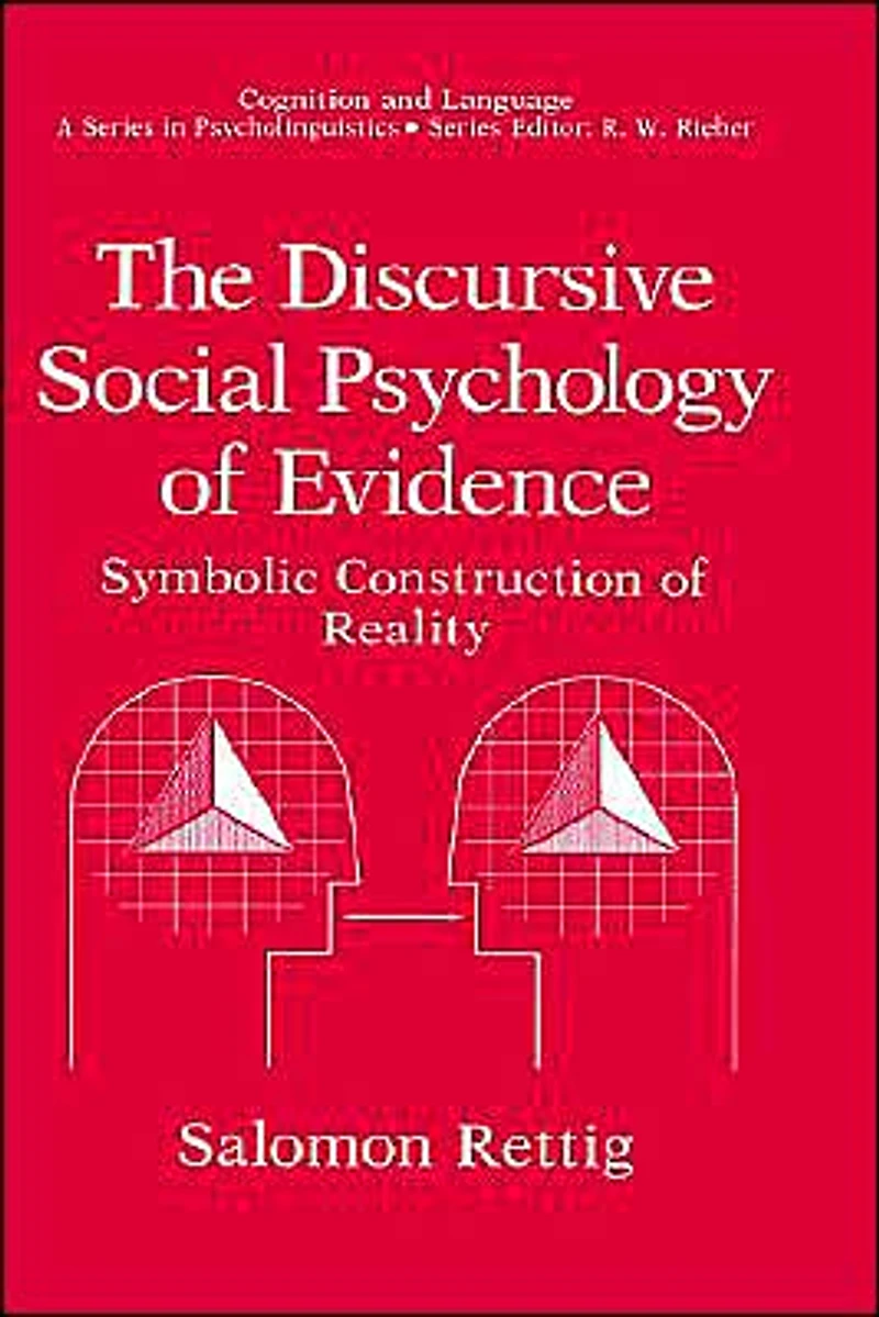 The Discursive Social Psychology of Evidence: Symbolic Construction Reality