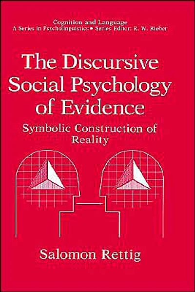 The Discursive Social Psychology of Evidence: Symbolic Construction Reality