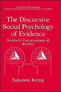 The Discursive Social Psychology of Evidence: Symbolic Construction Reality