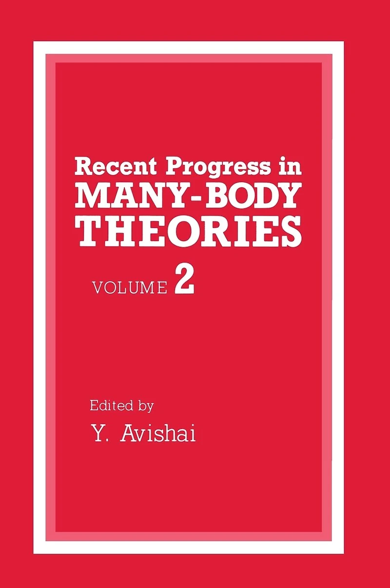Recent Progress Many-Body Theories, Volume 2