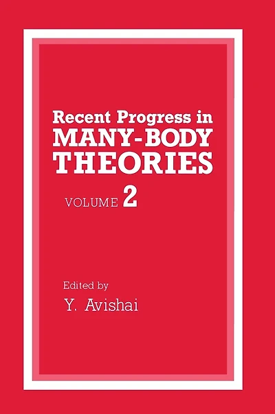 Recent Progress Many-Body Theories, Volume 2