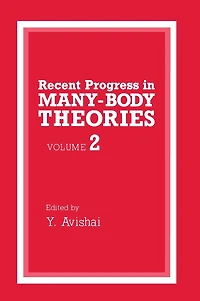 Recent Progress Many-Body Theories, Volume 2