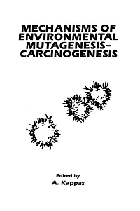 Mechanisms of Environmental Mutagenesis-Carcinogenesis