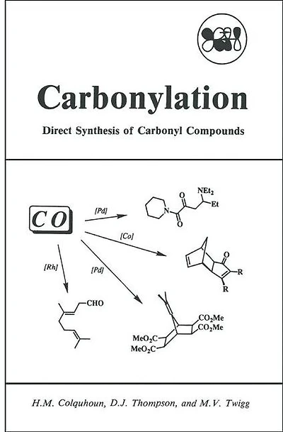 Carbonylation: Direct Synthesis of Carbonyl Compounds