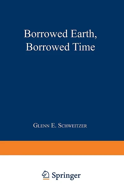 Borrowed Earth, Borrowed Time: Healing America's Chemical Wounds