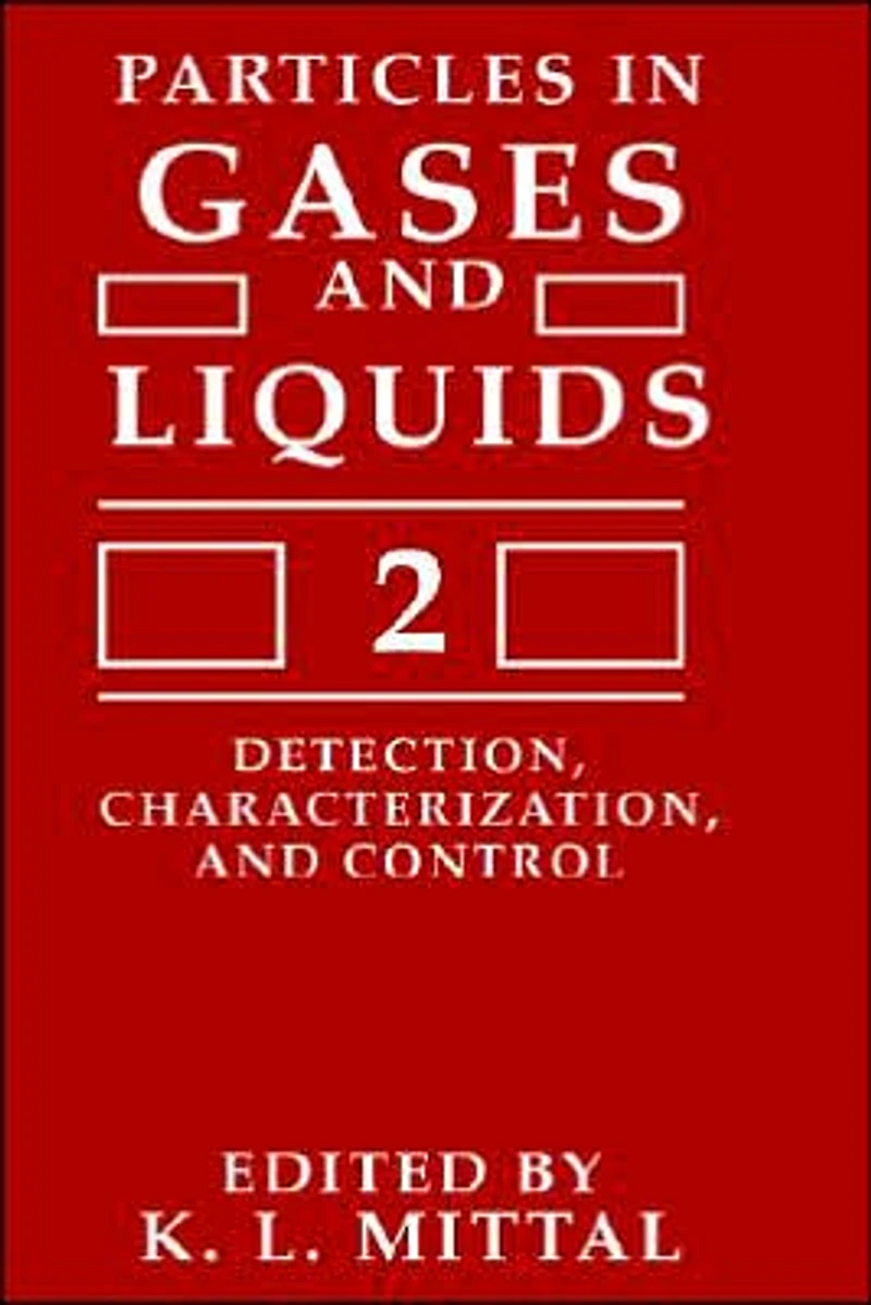 Particles Gases and Liquids 2: Detection, Characterization, Control
