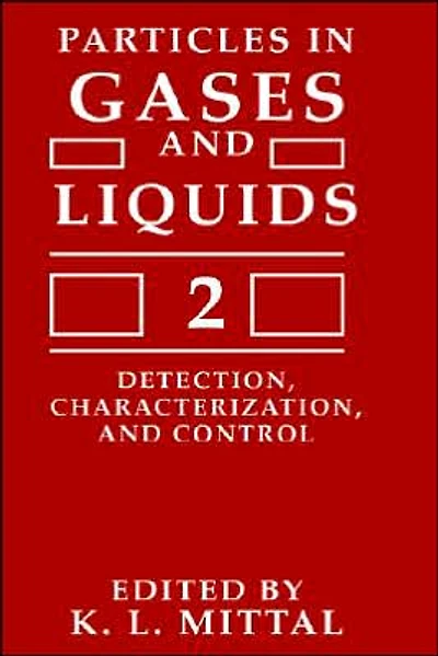 Particles Gases and Liquids 2: Detection, Characterization, Control