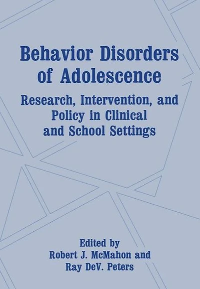 Behavior Disorders of Adolescence: Research, Intervention, and Policy Clinical School Settings