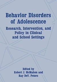Behavior Disorders of Adolescence: Research, Intervention, and Policy Clinical School Settings