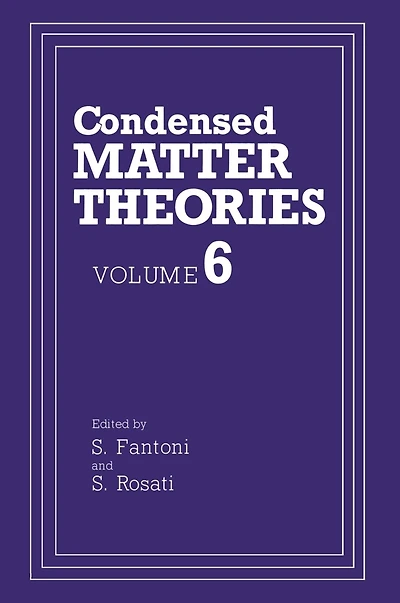 Condensed Matter Theories: Volume 6