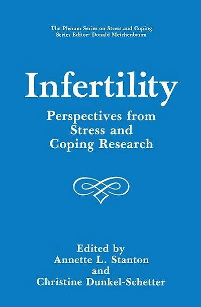 Infertility: Perspectives from Stress and Coping Research