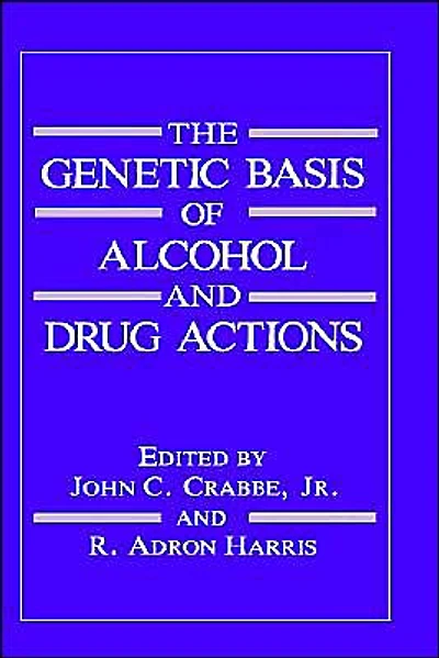 The Genetic Basis of Alcohol and Drug Actions