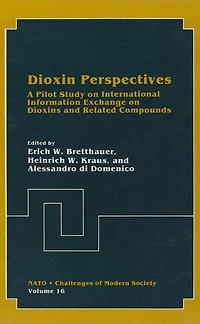 Dioxin Perspectives:: A Pilot Study on International Information Exchange on Dioxins and Related Compounds