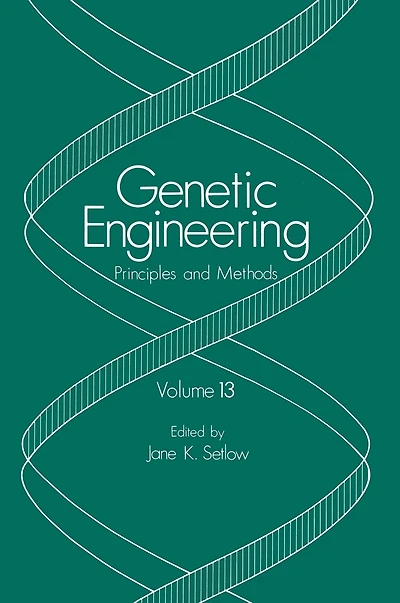 Genetic Engineering: Principles and Methods: Volume 13