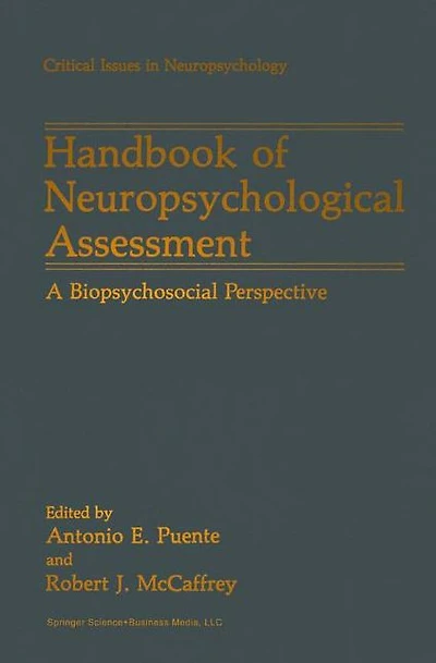 Handbook of Neuropsychological Assessment: A Biopsychosocial Perspective
