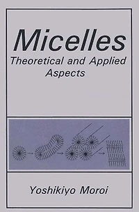 Micelles: Theoretical and Applied Aspects