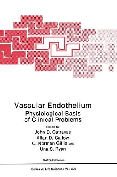 Vascular Endothelium:: Physiological Basis of Clinical Problems