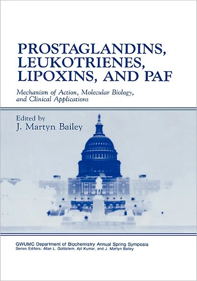 Prostaglandins, Leukotrienes, Lipoxins, and PAF: Mechanism of Action, Molecular Biology, Clinical Applications