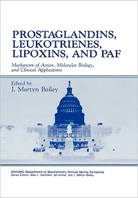 Prostaglandins, Leukotrienes, Lipoxins, and PAF: Mechanism of Action, Molecular Biology, Clinical Applications