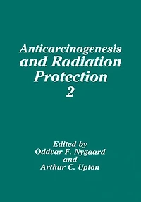 Anticarcinogenesis and Radiation Protection 2
