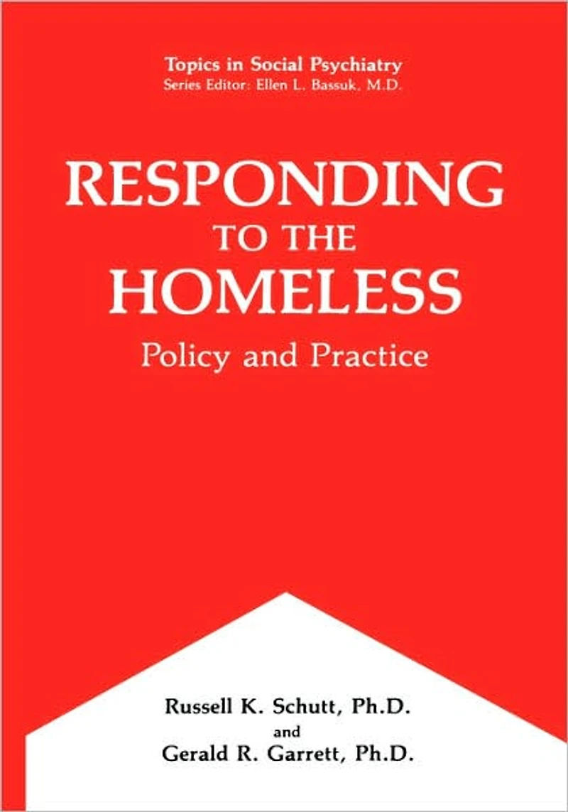 Responding to the Homeless: Policy and Practice