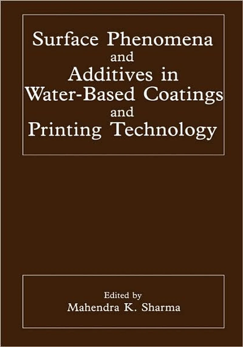 Surface Phenomena and Additives Water-Based Coatings Printing Technology