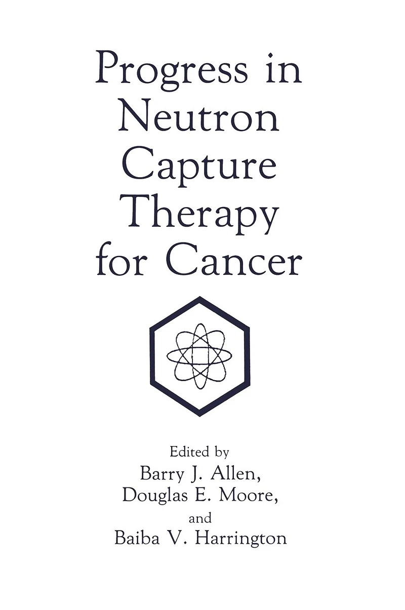 Progress in Neutron Capture Therapy for Cancer