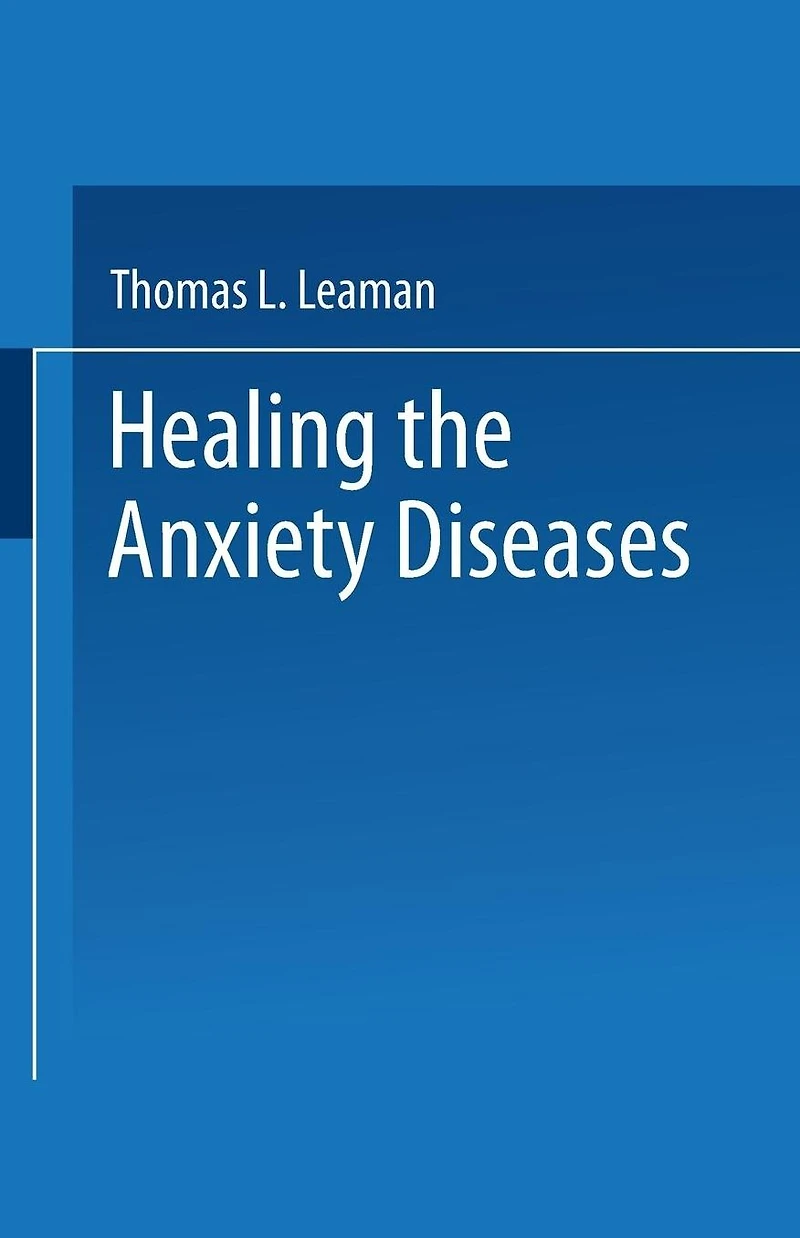 Healing the Anxiety Diseases