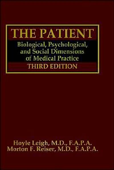The Patient: Biological, Psychological, and Social Dimensions of Medical Practice