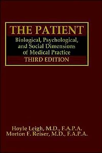 The Patient: Biological, Psychological, and Social Dimensions of Medical Practice