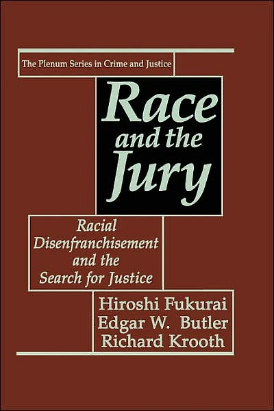 Race and the Jury: Racial Disenfranchisement Search for Justice
