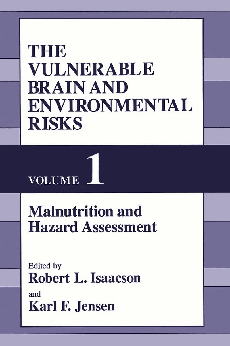 Vulnerable Brain and Environmental Risks: Malnutrition and Hazard Assessment