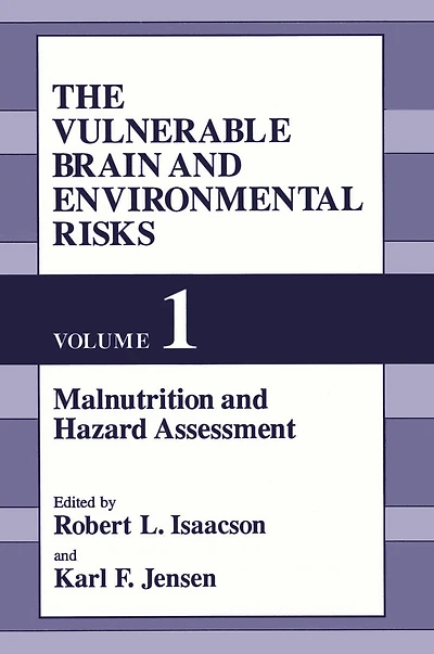 Vulnerable Brain and Environmental Risks: Malnutrition and Hazard Assessment