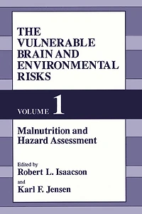 Vulnerable Brain and Environmental Risks: Malnutrition and Hazard Assessment