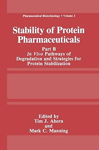 Stability of Protein Pharmaceuticals: Part B: In Vivo Pathways of Degradation and Strategies for Protein Stabilization