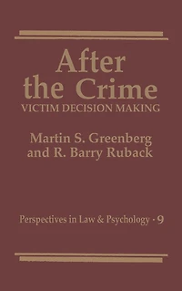 After the Crime:: Victim Decision Making