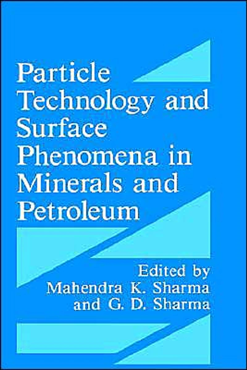 Particle Technology and Surface Phenomena Minerals Petroleum