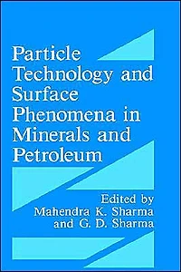 Particle Technology and Surface Phenomena Minerals Petroleum