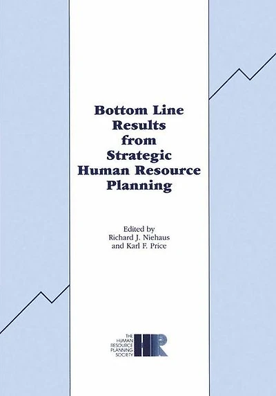 Bottom Line Results from Strategic Human Resource Planning