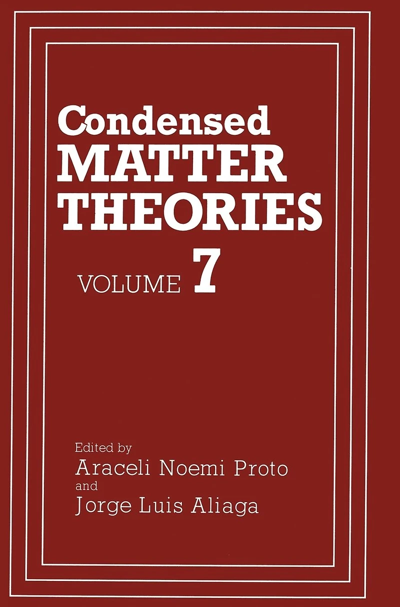 Condensed Matter Theories: Volume 7