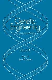 Genetic Engineering: Principles and Methods: Volume 14