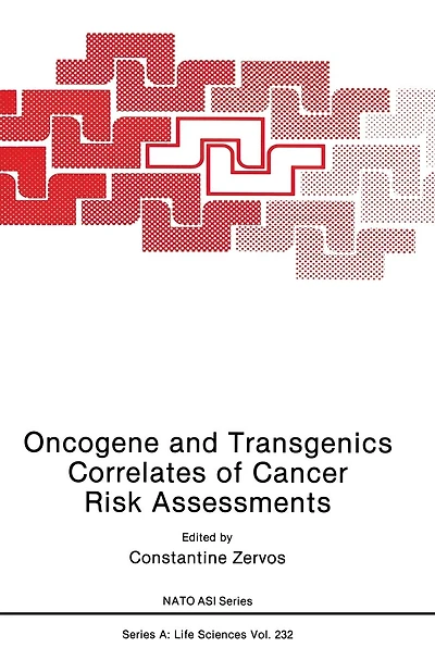 Oncogene and Transgenics Correlates of Cancer Risk Assessments