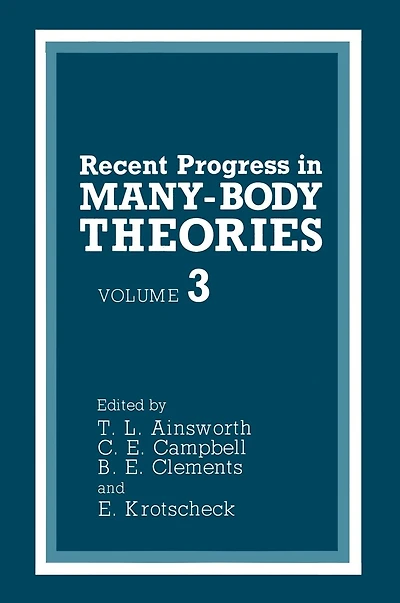 Recent Progress in Many-Body Theories
